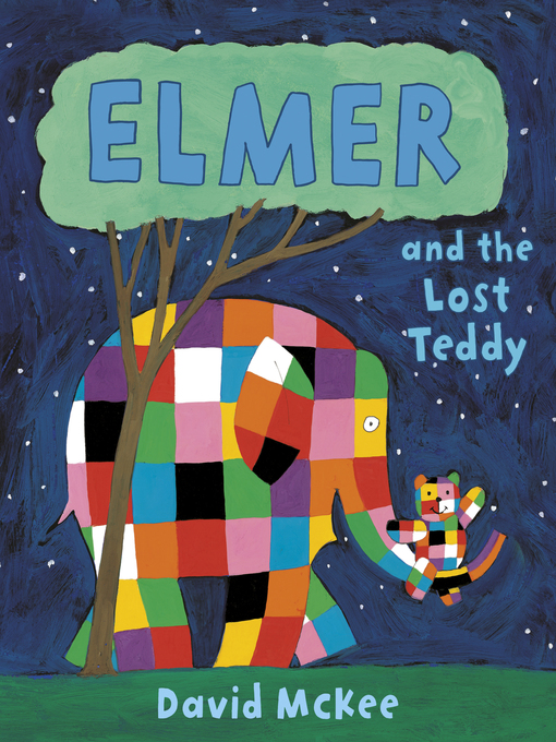Title details for Elmer and the Lost Teddy by David McKee - Wait list